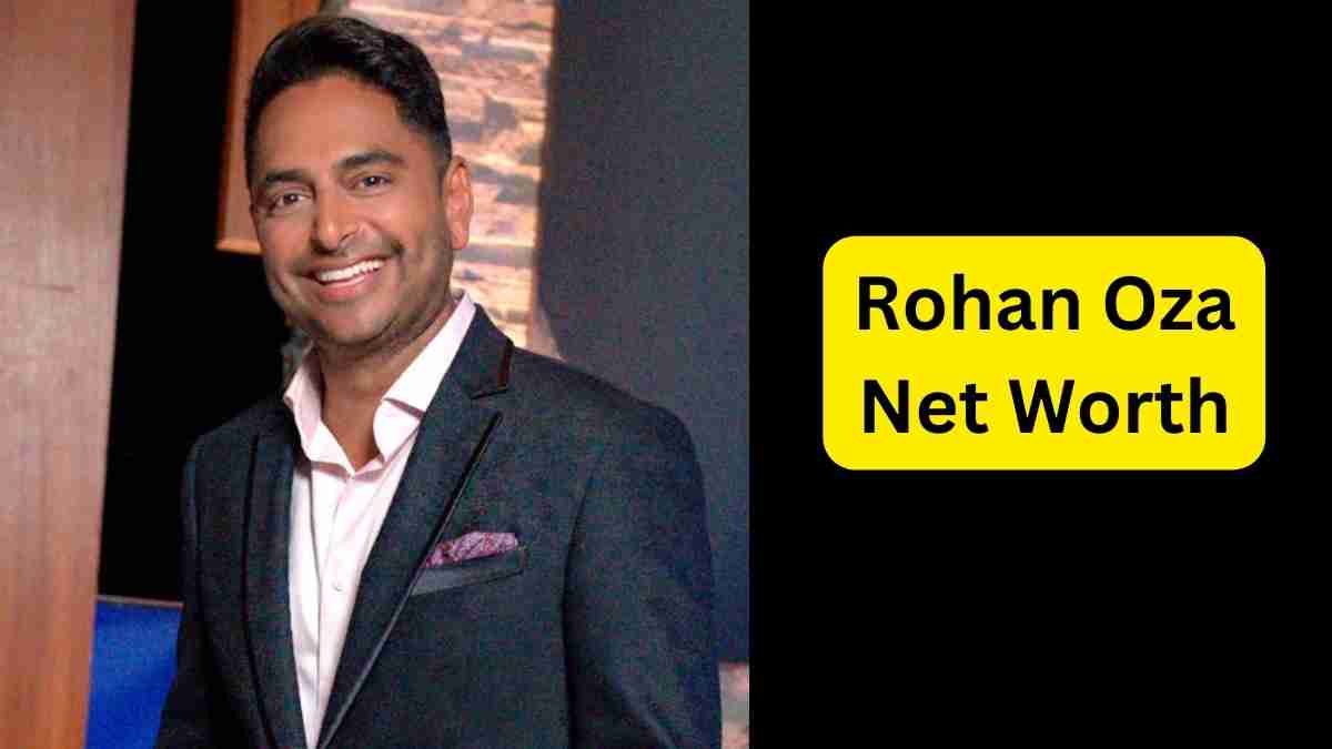 Rohan Oza Bio, Life, Career, Love Life, Net Worth 2022