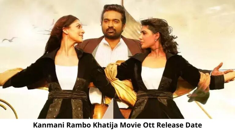 Kanmani Rambo Khatija OTT Release Date and Time: